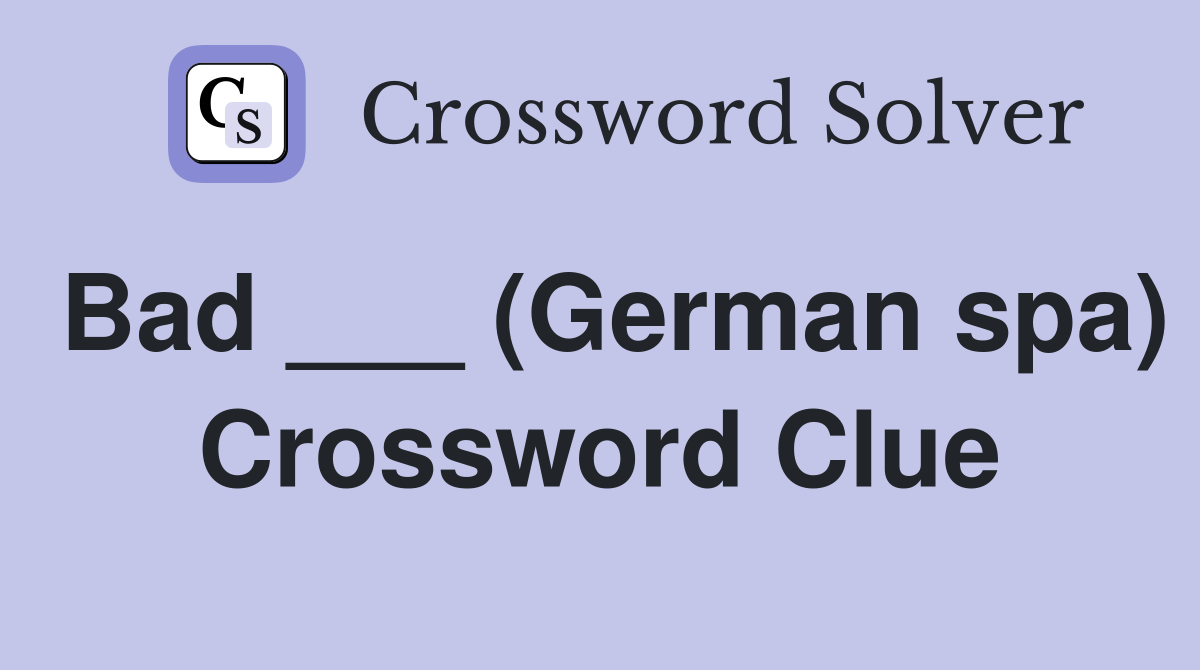 Bad ___ (German spa) Crossword Clue
