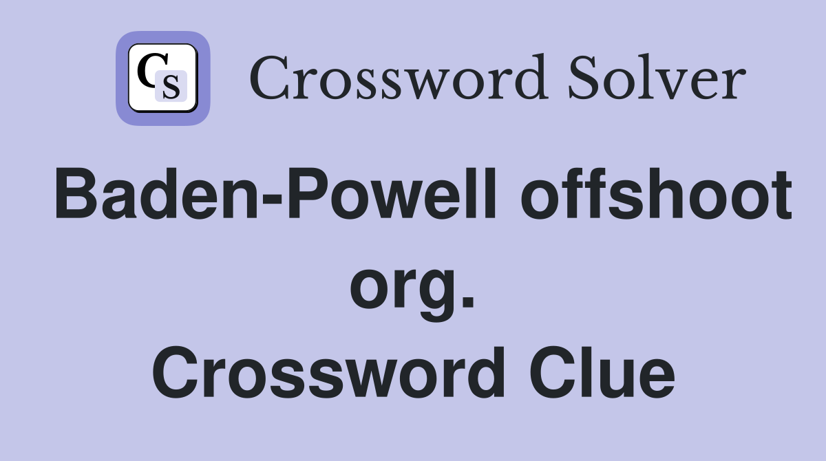 Baden-Powell offshoot org. Crossword Clue