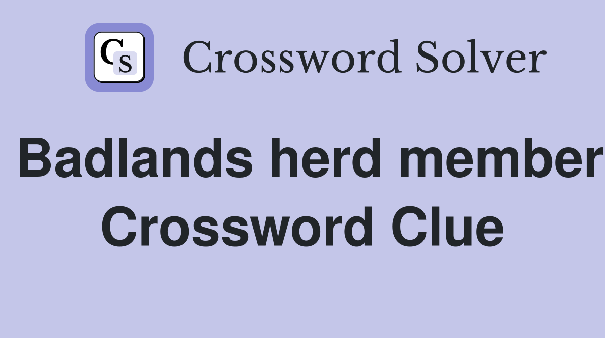Badlands herd member Crossword Clue