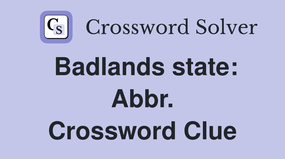 Badlands state: Abbr. Crossword Clue