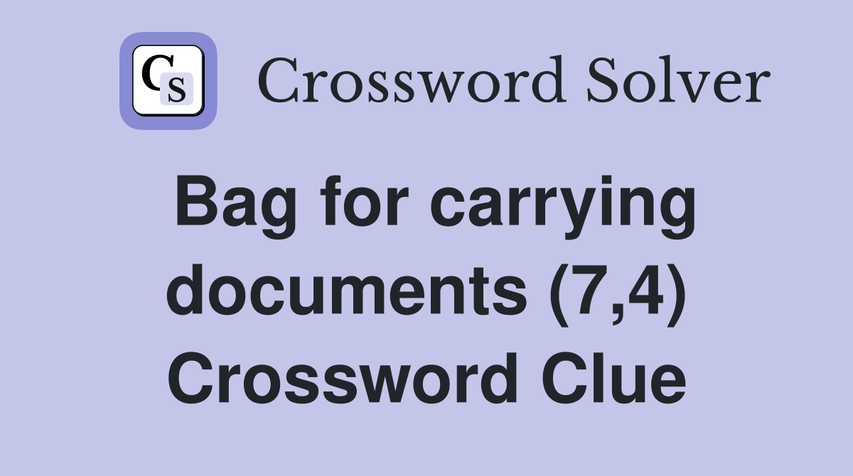Bag for carrying documents (7,4) Crossword Clue