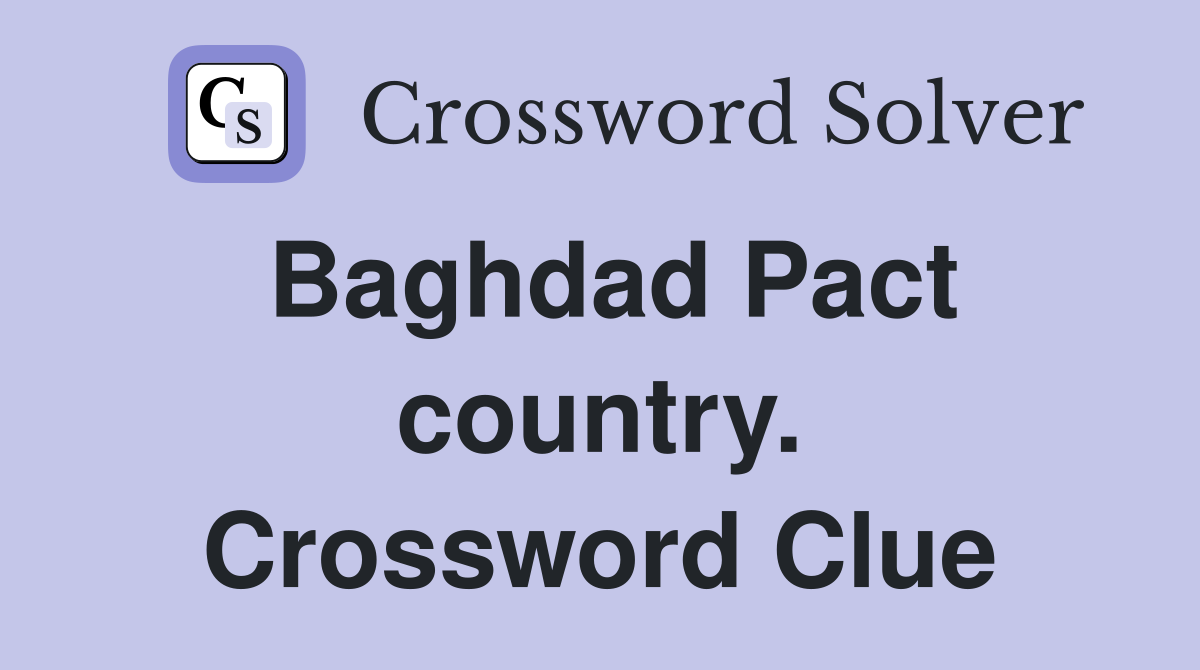 Baghdad Pact country. Crossword Clue