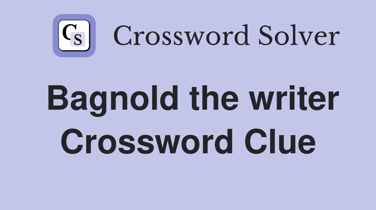 Bagnold the writer Crossword Clue