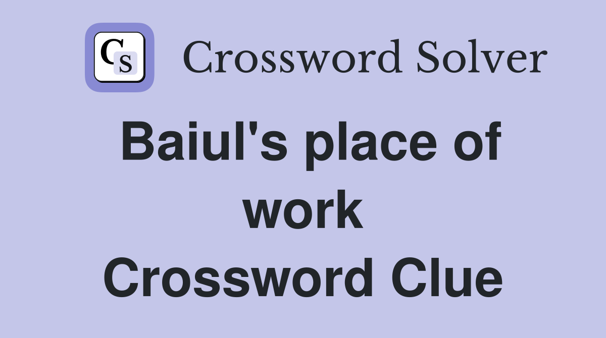 Baiul's place of work Crossword Clue