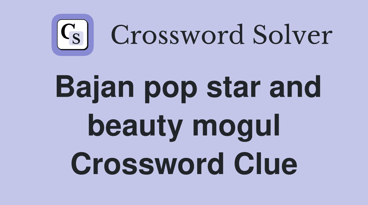 Bajan pop star and beauty mogul Crossword Clue