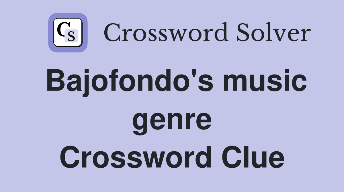 Bajofondo's music genre Crossword Clue