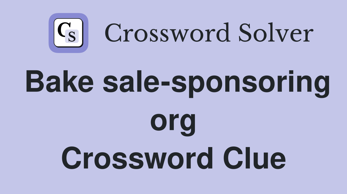 Bake sale-sponsoring org Crossword Clue