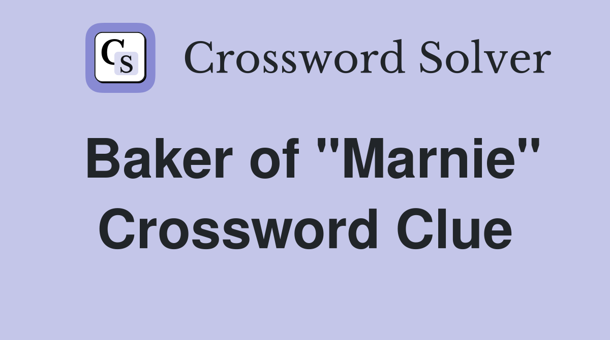 Baker of "Marnie" Crossword Clue