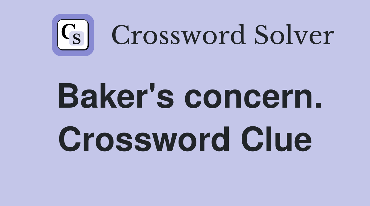 Baker's concern. Crossword Clue