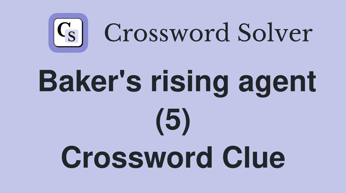 Baker's rising agent (5) Crossword Clue