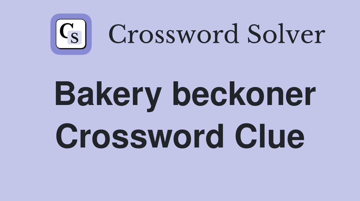 Bakery beckoner Crossword Clue