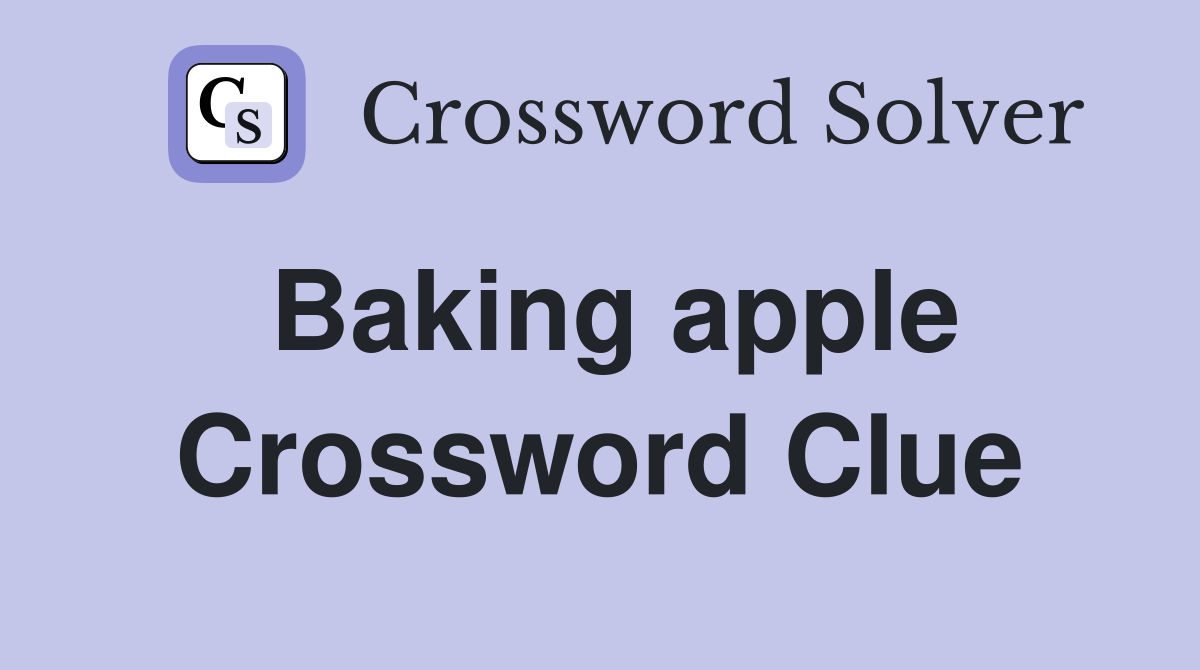 Baking apple Crossword Clue
