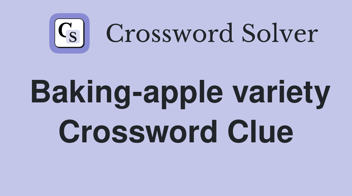 Baking-apple variety Crossword Clue