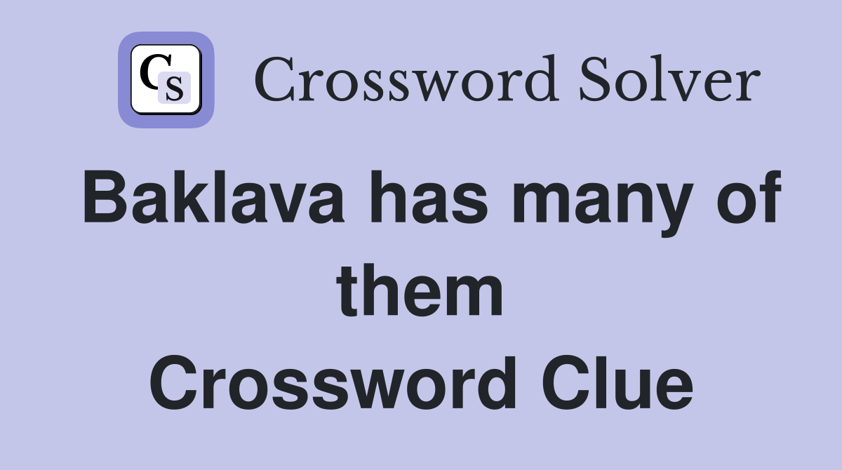 Baklava has many of them Crossword Clue