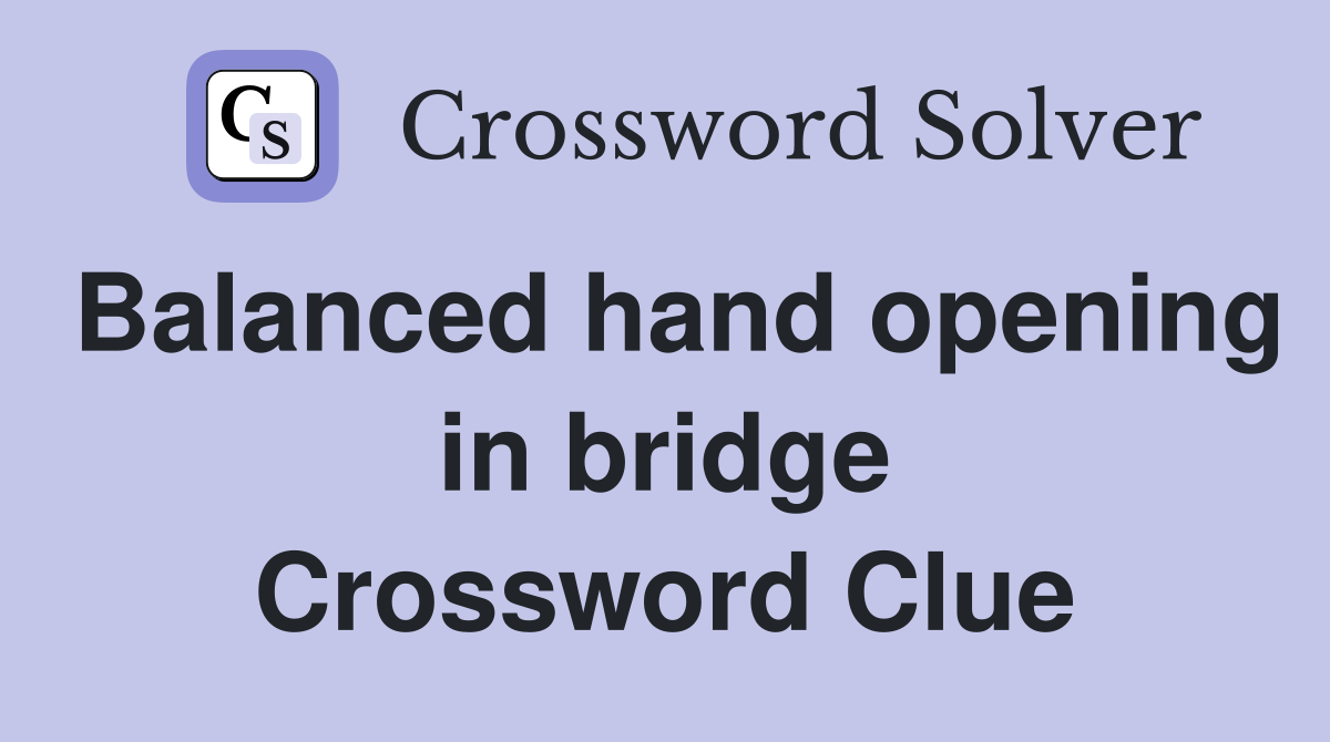 Balanced hand opening in bridge Crossword Clue