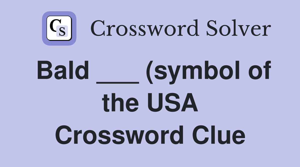 Bald (symbol of the USA) Crossword Clue Answers Crossword Solver Bald (symbol of the USA) Crossword Clue Answers Crossword Solver