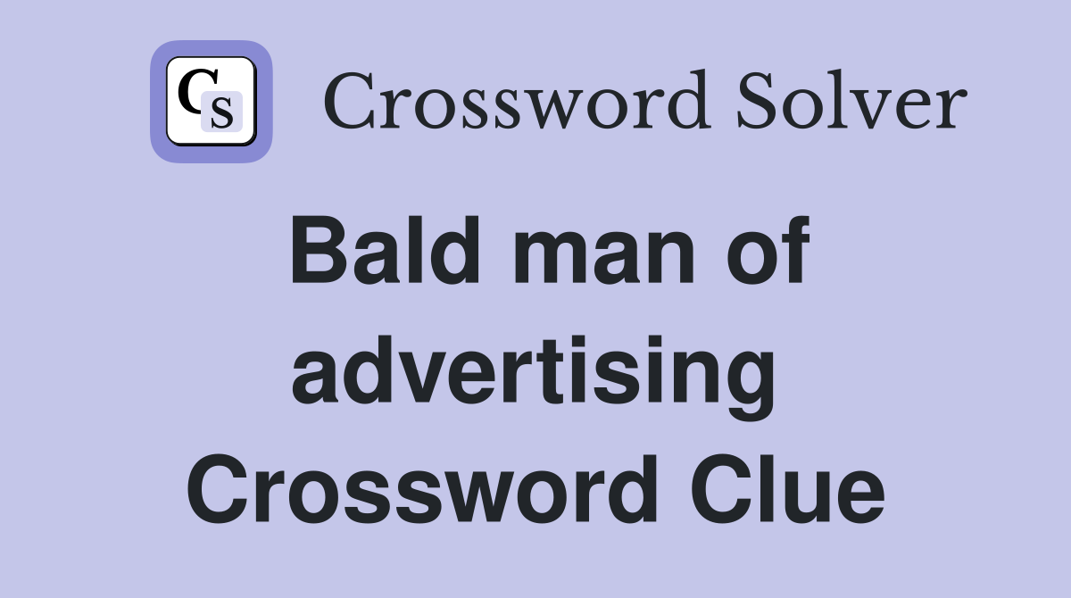 Bald man of advertising Crossword Clue