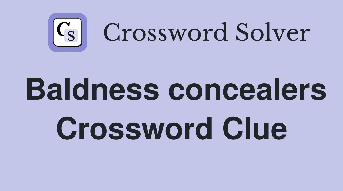 Baldness concealers Crossword Clue