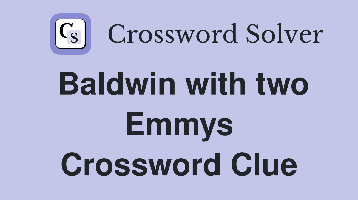 Baldwin with two Emmys Crossword Clue
