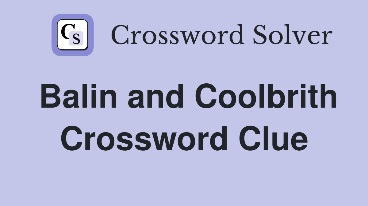 Balin and Coolbrith Crossword Clue