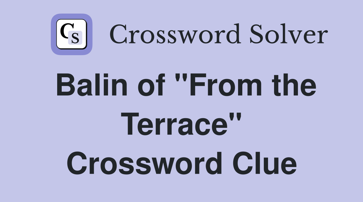 Balin of "From the Terrace" Crossword Clue