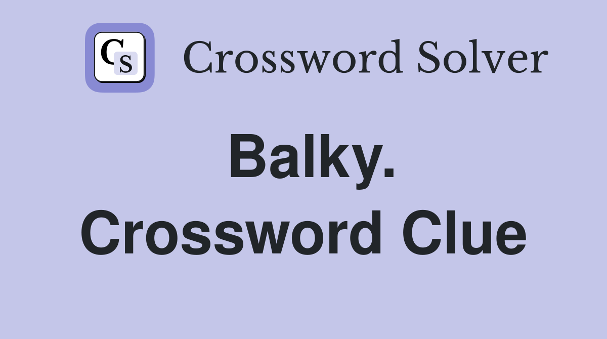 Balky. Crossword Clue