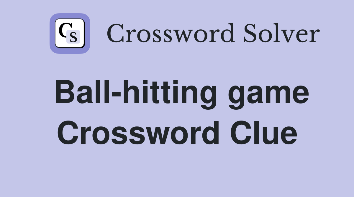 Ball-hitting game Crossword Clue