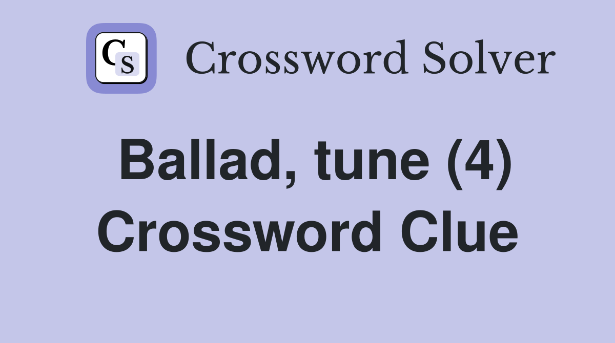 Ballad, tune (4) Crossword Clue