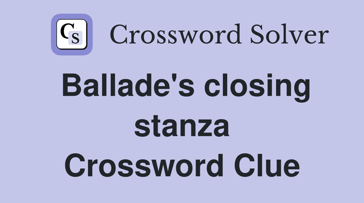 Ballade's closing stanza Crossword Clue