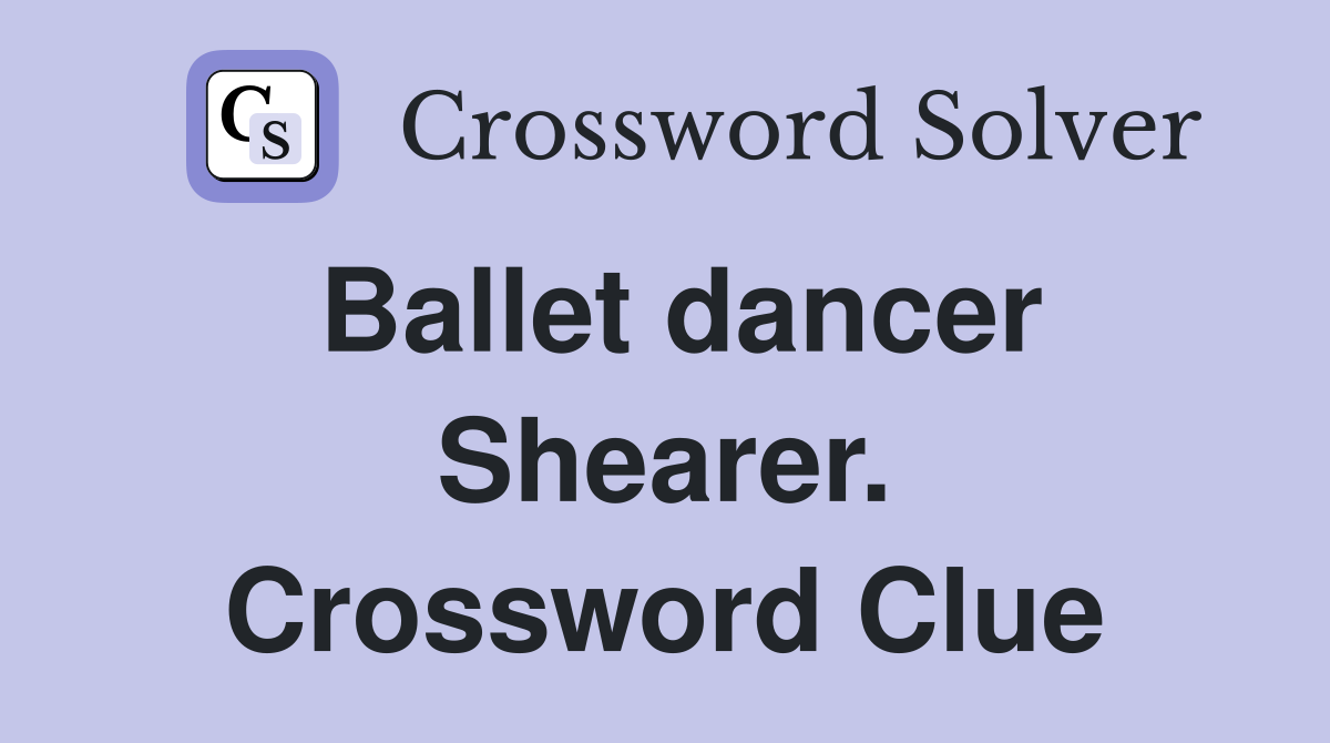 Ballet dancer Shearer. Crossword Clue