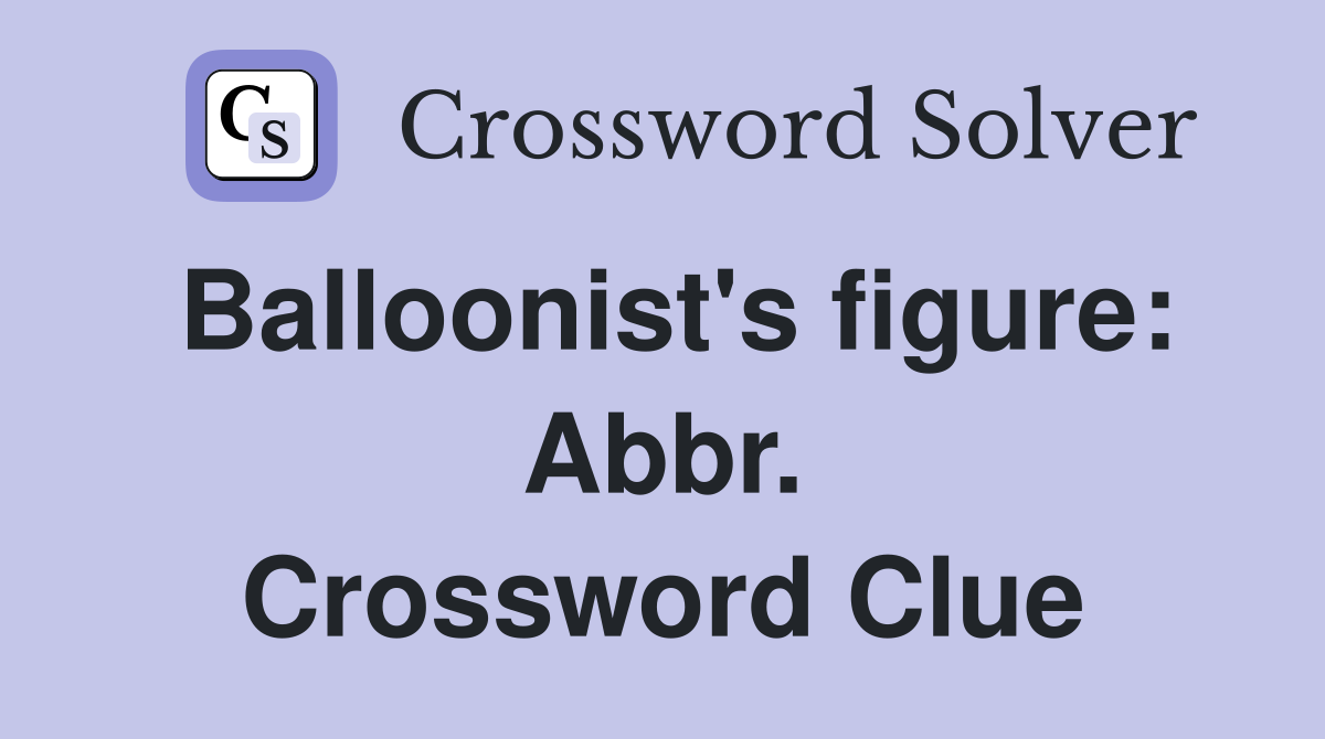 Balloonist's figure: Abbr. Crossword Clue
