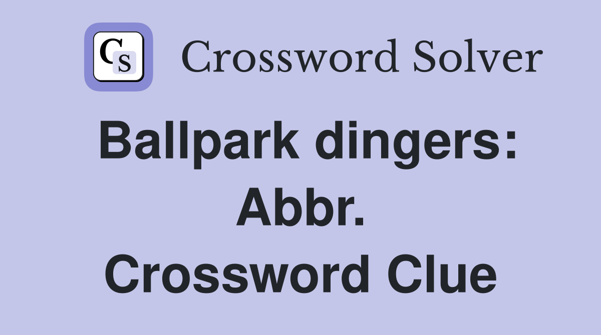 Ballpark dingers: Abbr. Crossword Clue