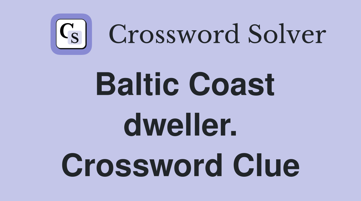 Baltic Coast dweller. Crossword Clue