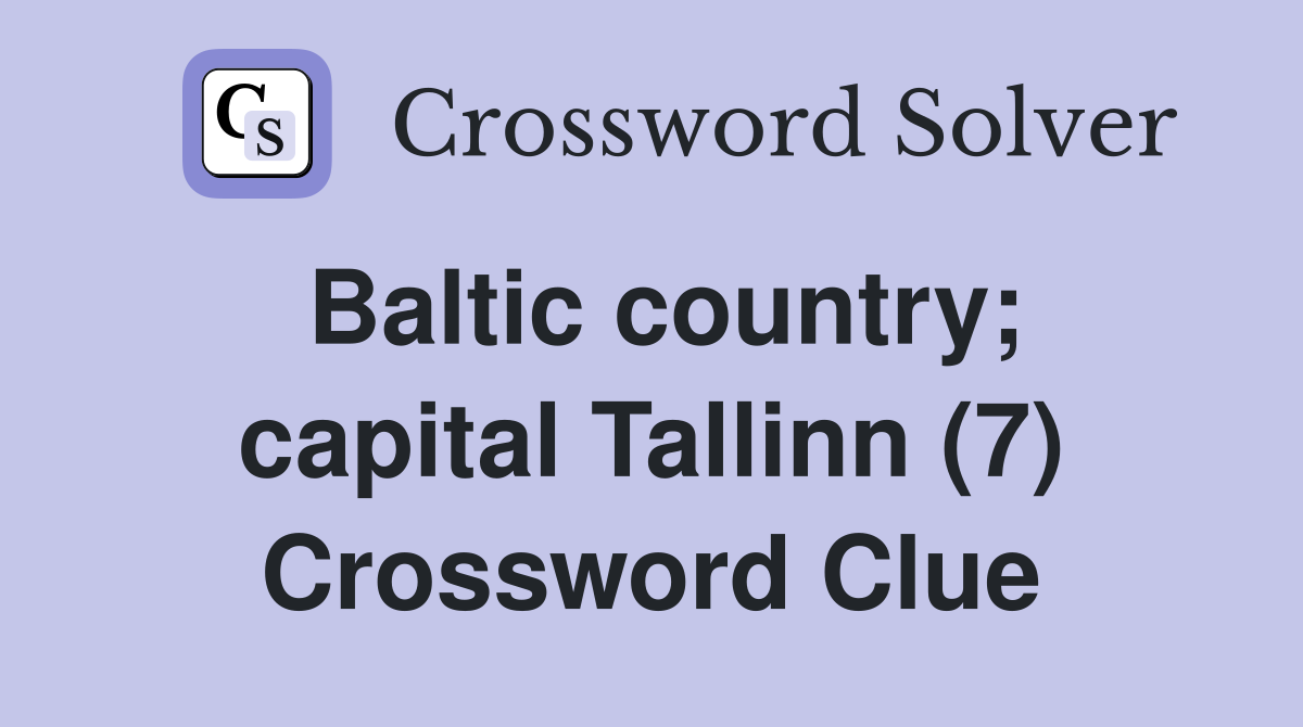 Baltic country; capital Tallinn (7) Crossword Clue