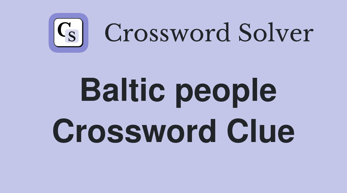 Baltic people Crossword Clue