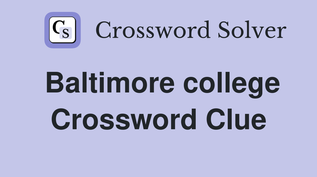Baltimore college Crossword Clue