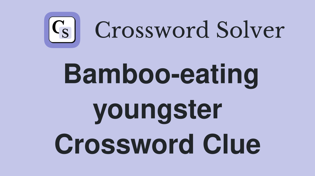 Bamboo-eating youngster Crossword Clue