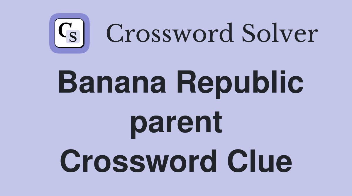 Banana Republic parent Crossword Clue