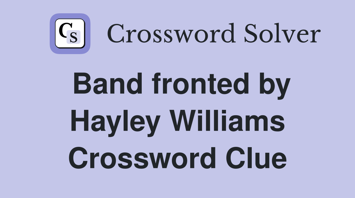 Band fronted by Hayley Williams Crossword Clue