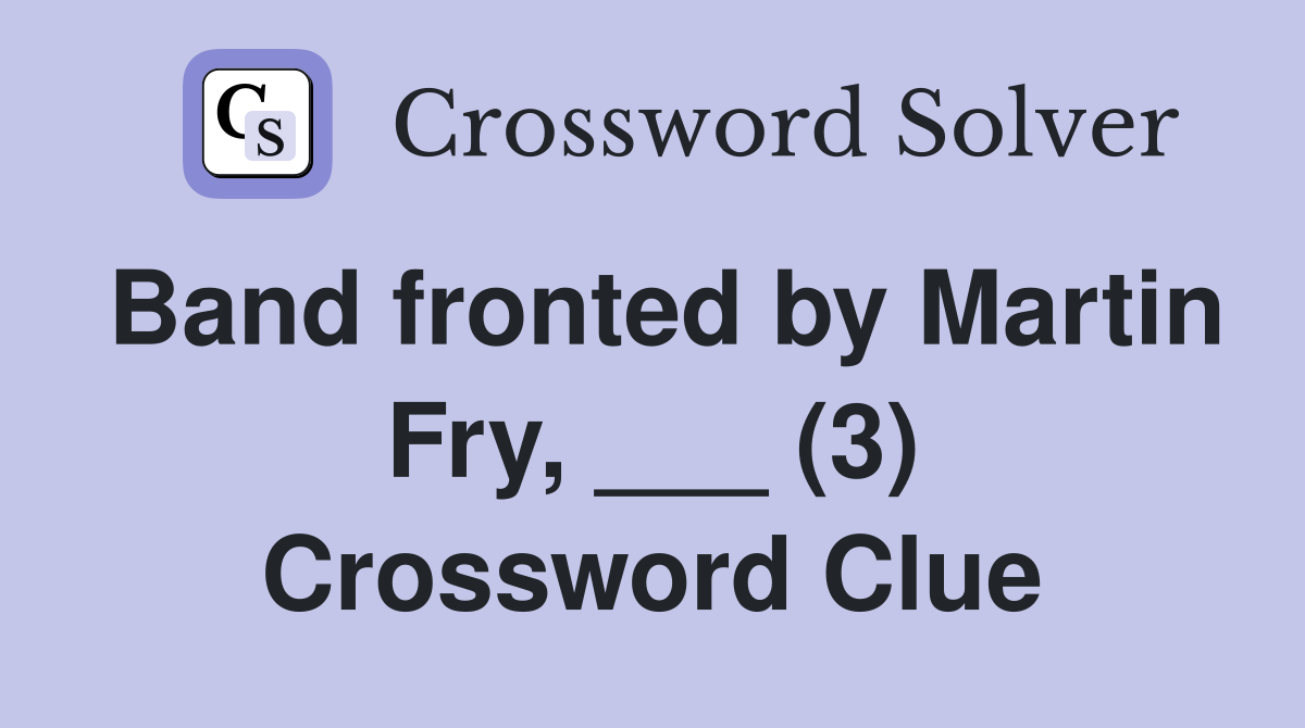 Band fronted by Martin Fry, ___ (3) Crossword Clue