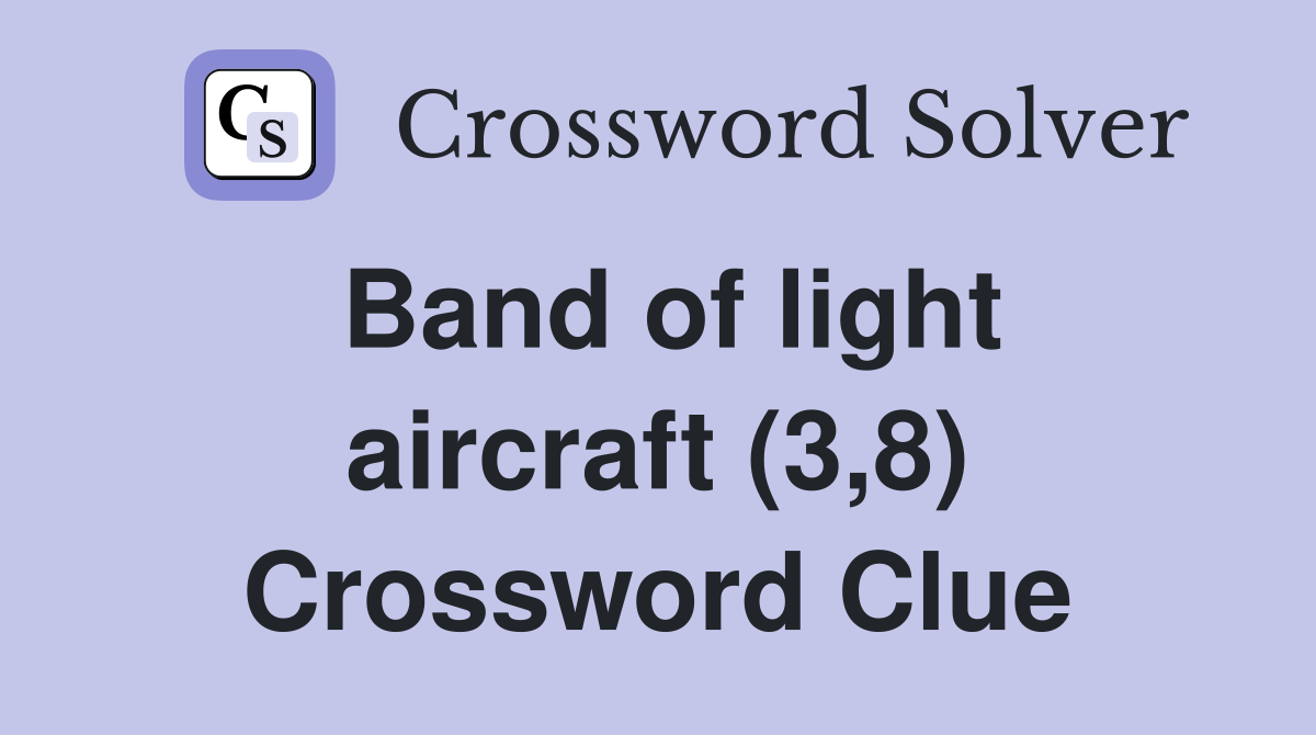 Band of light aircraft (3,8) Crossword Clue