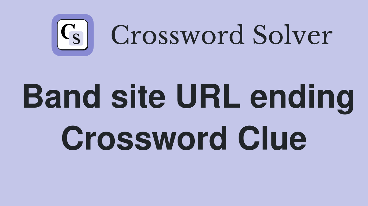 Band site URL ending Crossword Clue