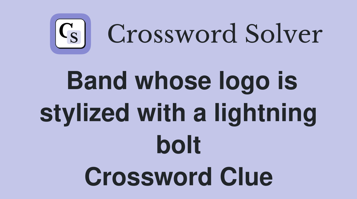 Band whose logo is stylized with a lightning bolt Crossword Clue