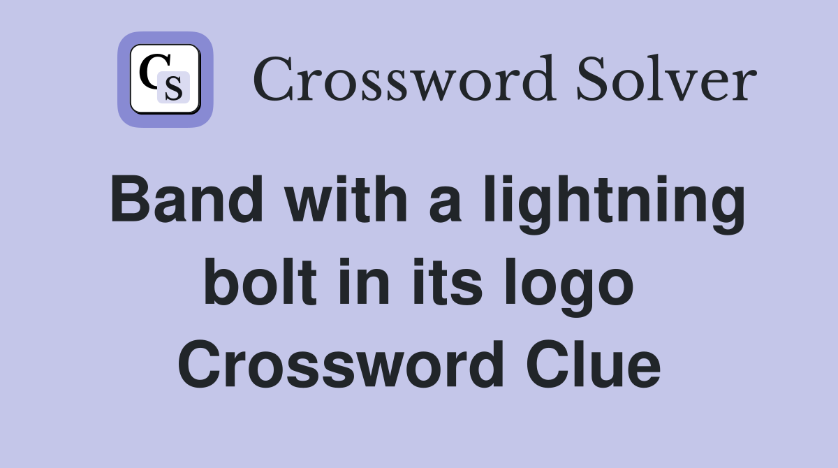 Band with a lightning bolt in its logo Crossword Clue