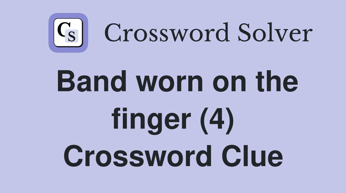 Band worn on the finger (4) Crossword Clue