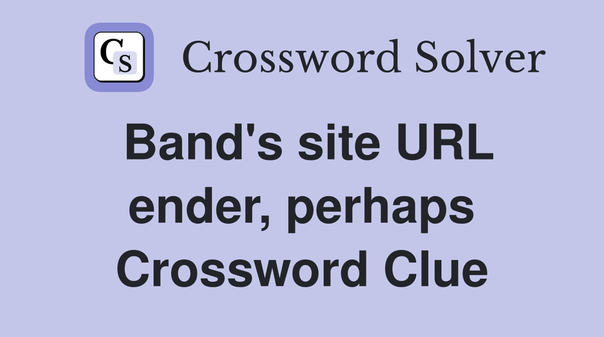 Band's site URL ender, perhaps Crossword Clue