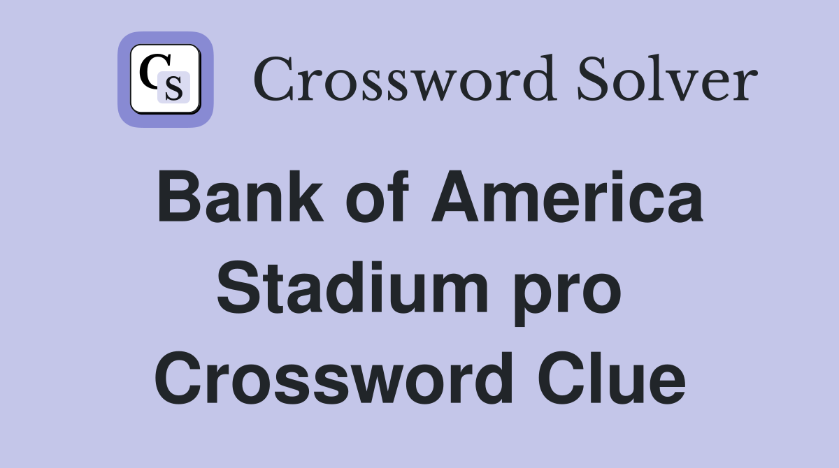 Bank of America Stadium pro Crossword Clue