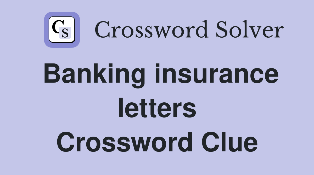 Banking insurance letters Crossword Clue