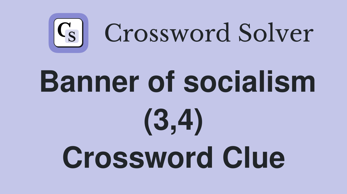 Banner of socialism (3,4) Crossword Clue