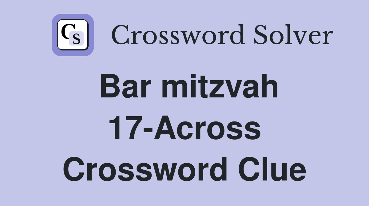 Bar mitzvah 17-Across Crossword Clue